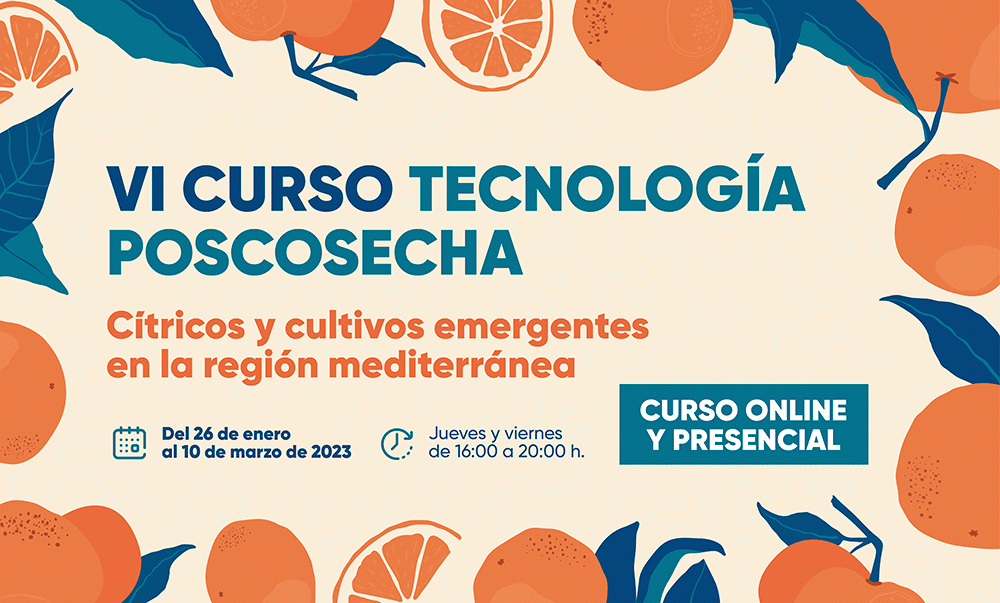  VI CURSO TECNOLOGÍA POSCOSECHA DE LA UPV - PREINSCRIPCIÓN ABIERTA